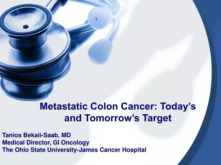 metastatic colon cancer today s and tomorrow s target n.