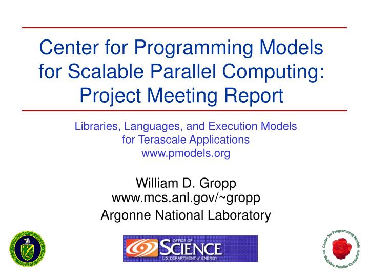center for programming models for scalable parallel computing project meeting report n.