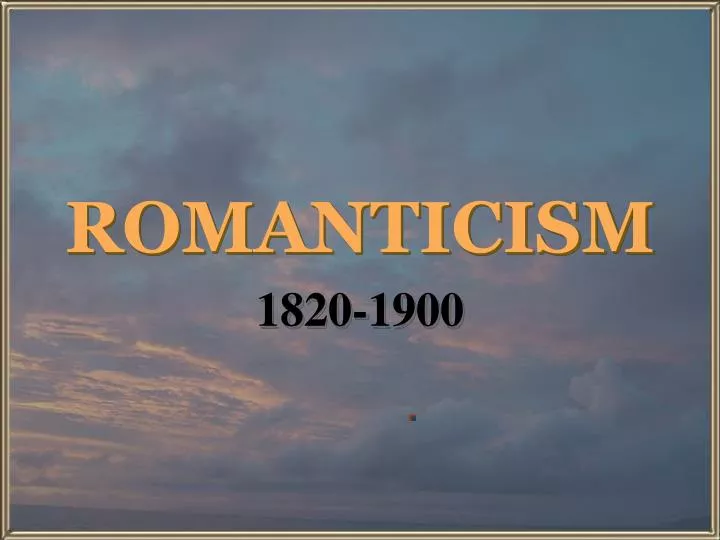 romanticism n.