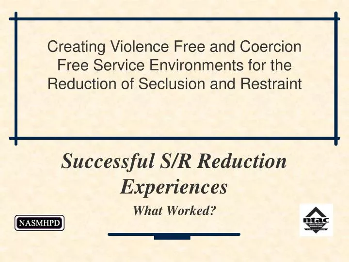 successful s r reduction experiences what worked n.