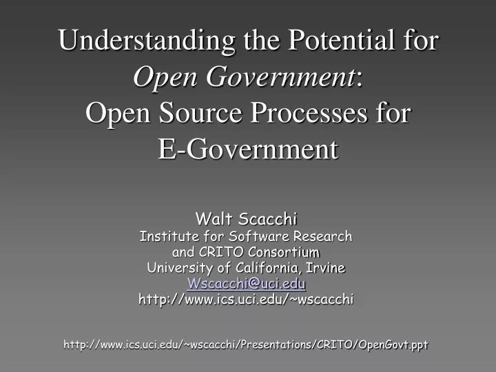 understanding the potential for open government open source processes for e government n.