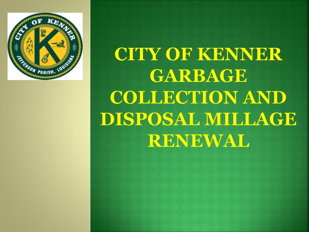 PPT City of KennerProposed Millage Election Saturday, April 2, 2011