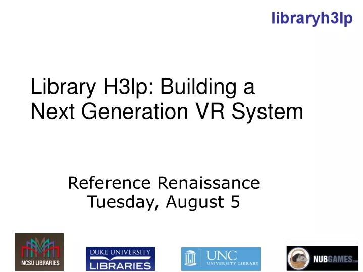 library h3lp building a next generation vr system n.