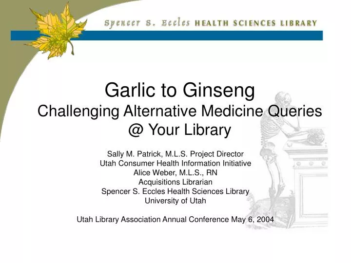 garlic to ginseng challenging alternative medicine queries @ your library n.