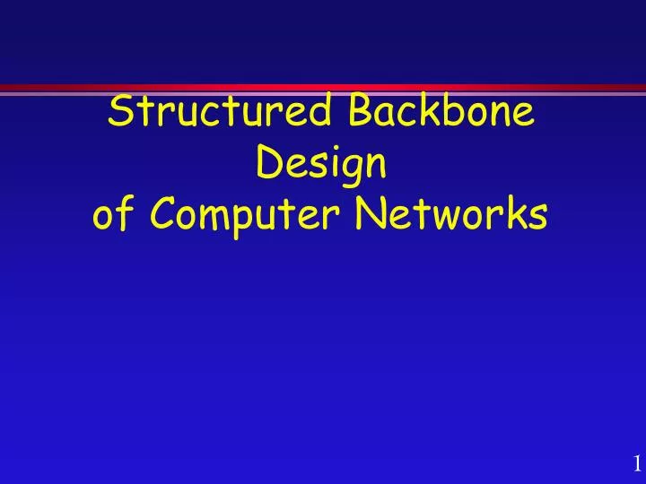 structured backbone design of computer networks n.