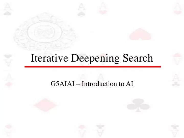 Ppt iterative deepening search powerpoint presentation free download
