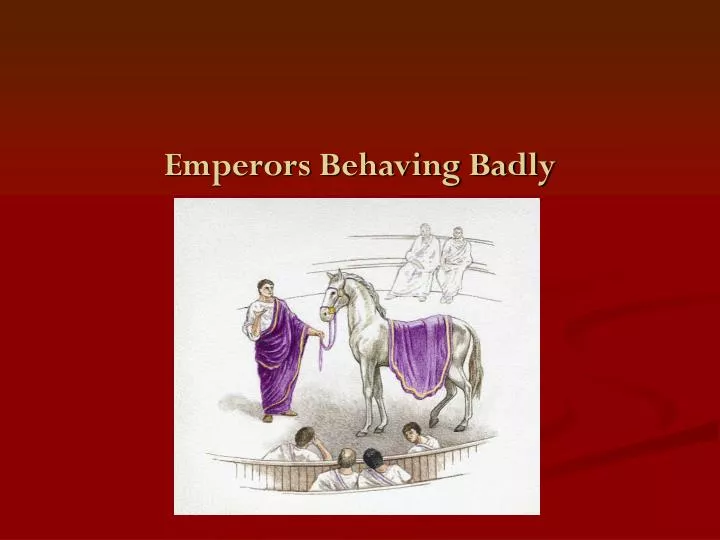 emperors behaving badly n.