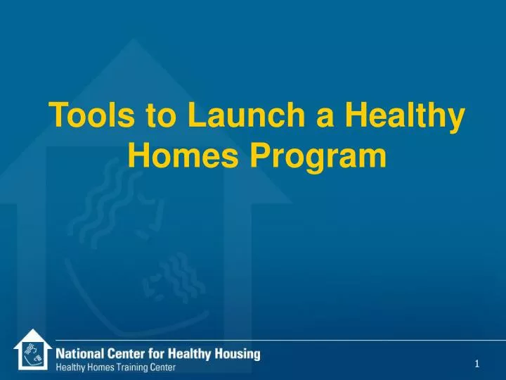 tools to launch a healthy homes program n.