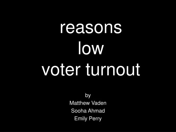 reasons low voter turnout n.