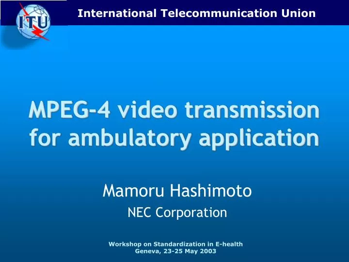 mpeg 4 video transmission for ambulatory application n.
