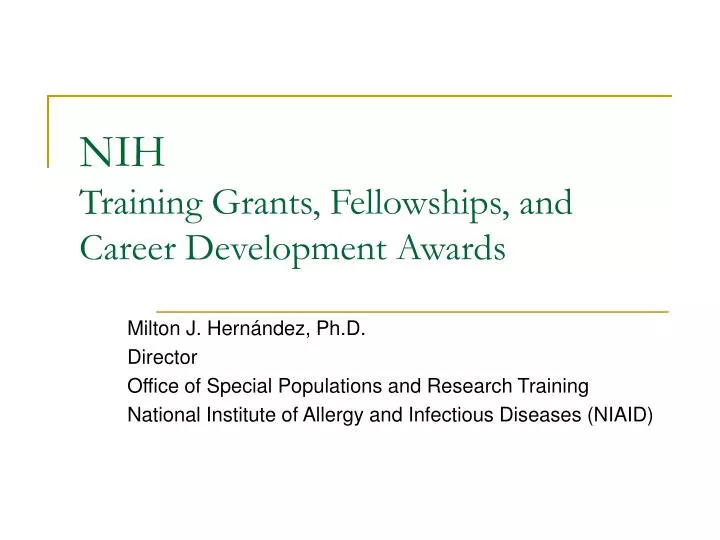 nih training grants fellowships and career development awards n.