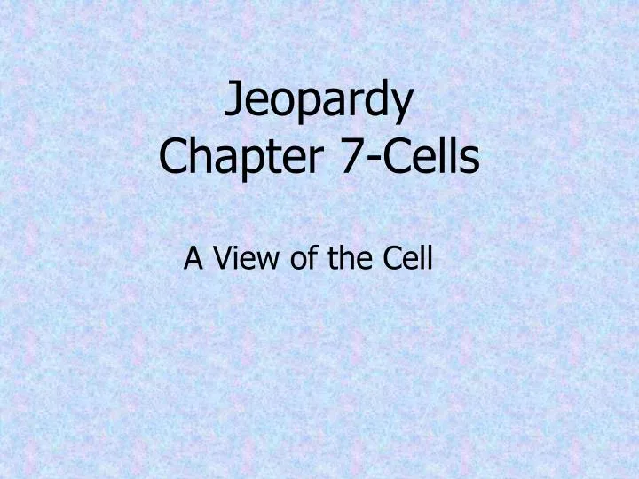 jeopardy chapter 7 cells n.