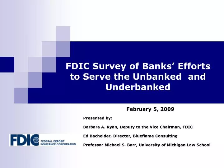 PPT FDIC Survey of Banks’ Efforts to Serve the Unbanked and