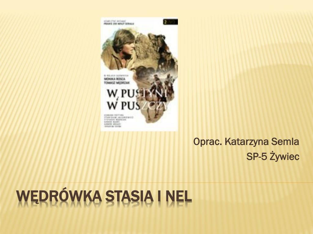 Dlaczego Porwano Stasia I Nel PPT - WĘDRÓWKA STASIA I NEL PowerPoint Presentation, free download - ID