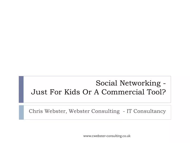 social networking just for kids or a commercial tool n.