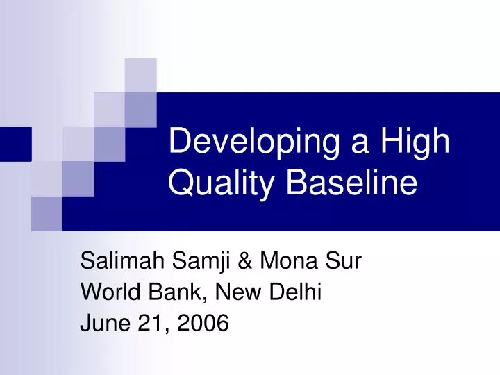 developing a high quality baseline n.