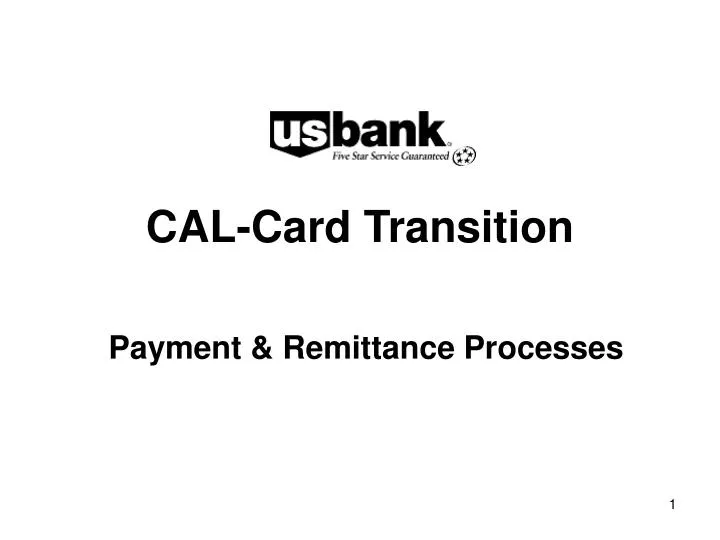 PPT - CAL-Card Transition PowerPoint Presentation, free download - ID:20707