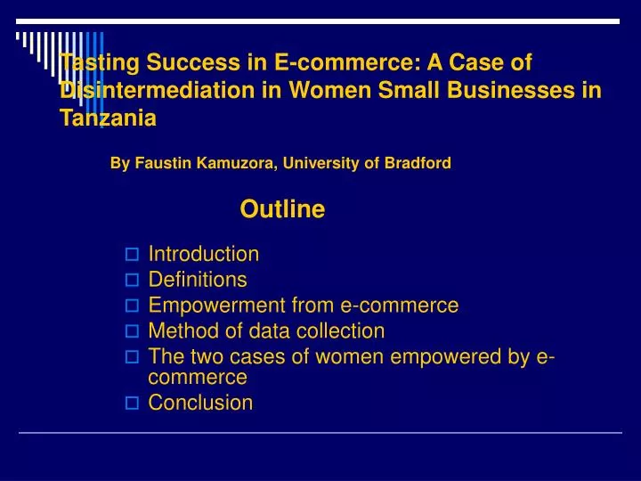 tasting success in e commerce a case of disintermediation in women small businesses in tanzania n.