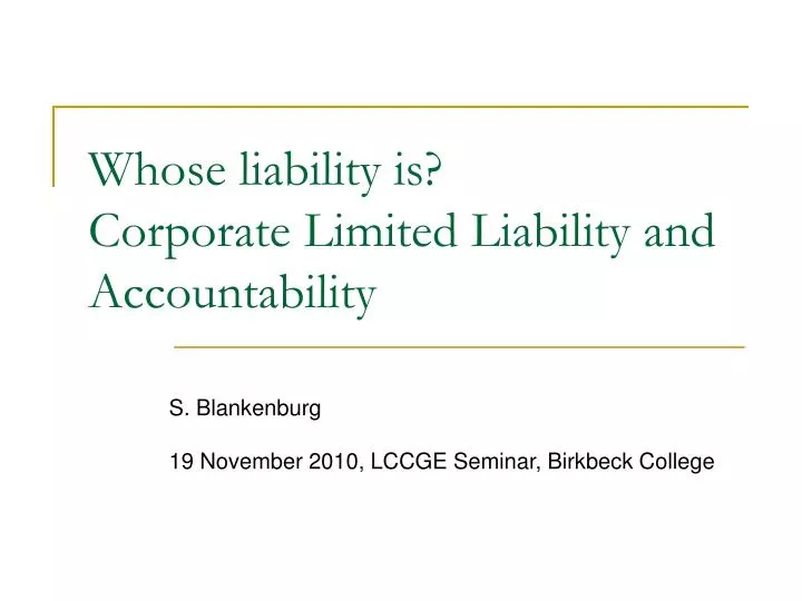 whose liability is corporate limited liability and accountability n.