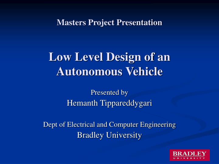 masters project presentation low level design of an autonomous vehicle n.