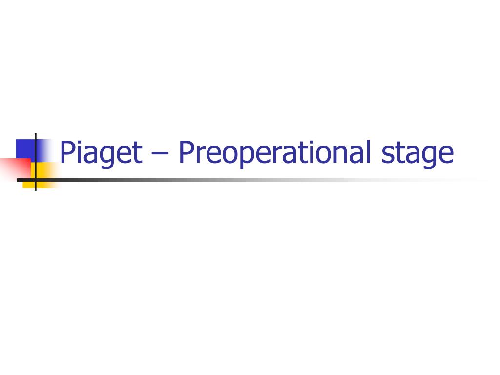 Piagets preoperational cheap stage