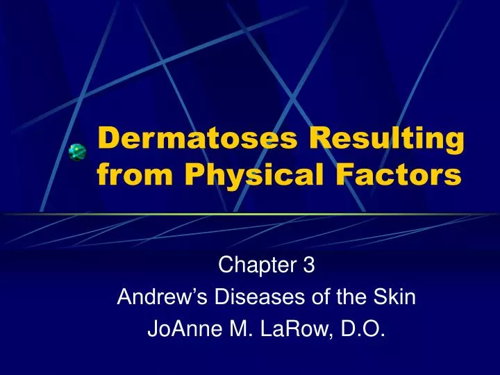 dermatoses resulting from physical factors n.