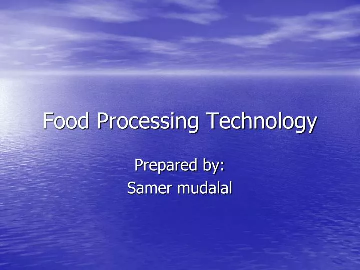 PPT Food Processing Technology PowerPoint Presentation Free Download 