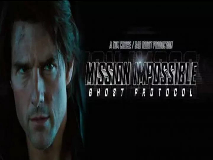PPT Mission impossible 4 Ghost protocol PowerPoint Presentation, free