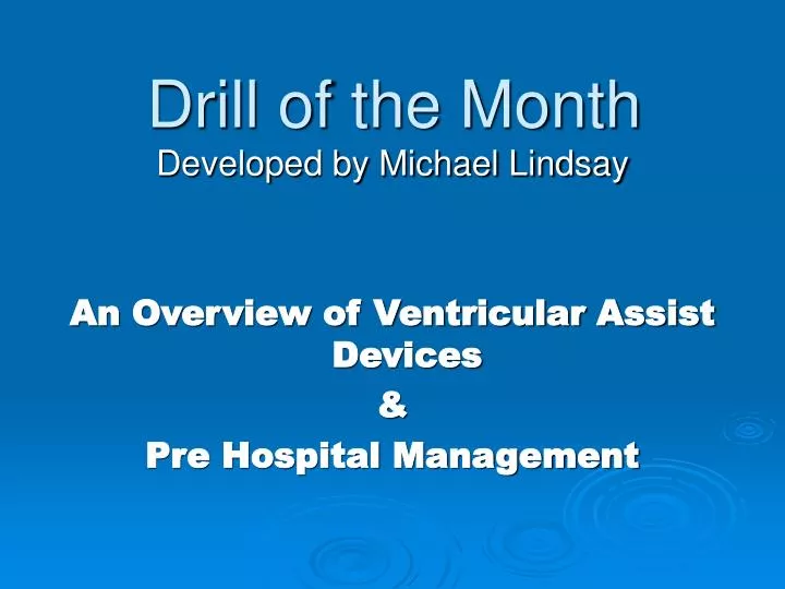 drill of the month n.