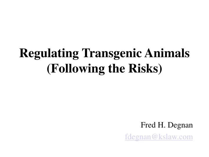 regulating transgenic animals following the risks n.