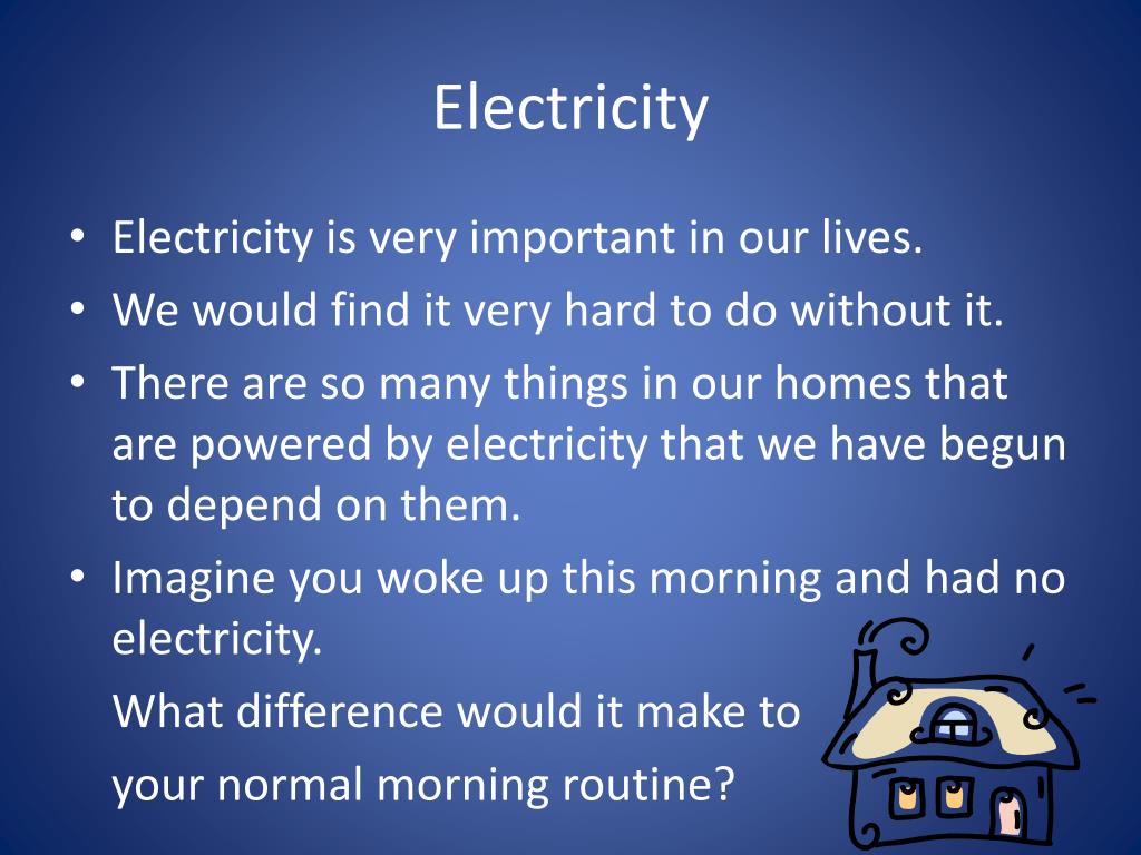 Electricity is life