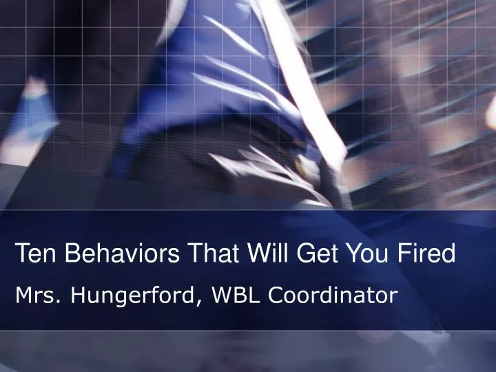 ten behaviors that will get you fired n.