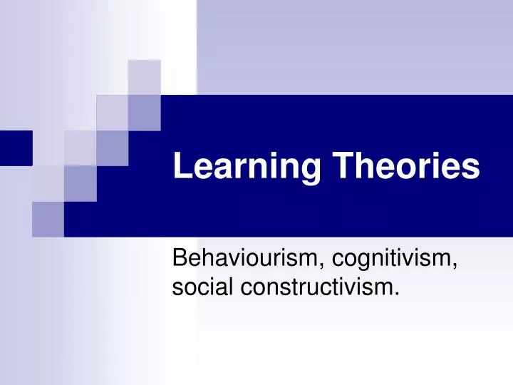 theories of learning 2014 theories of learning 2014