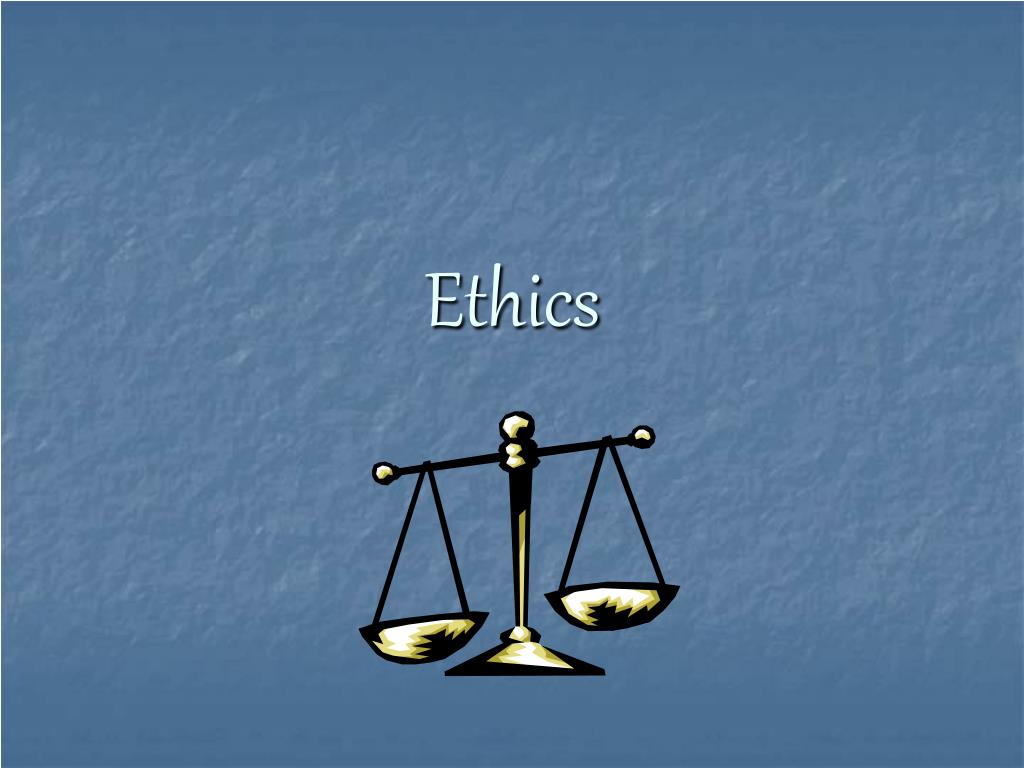 Rights of the public. Ethics. What is Ethics. Ethics and Law. History of Ethics.