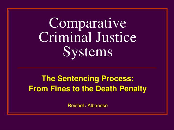 comparative criminal justice systems n.