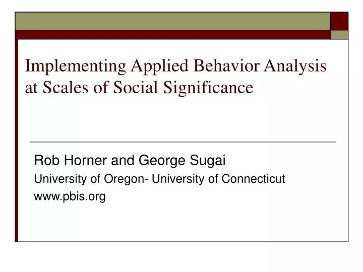 implementing applied behavior analysis at scales of social significance n.
