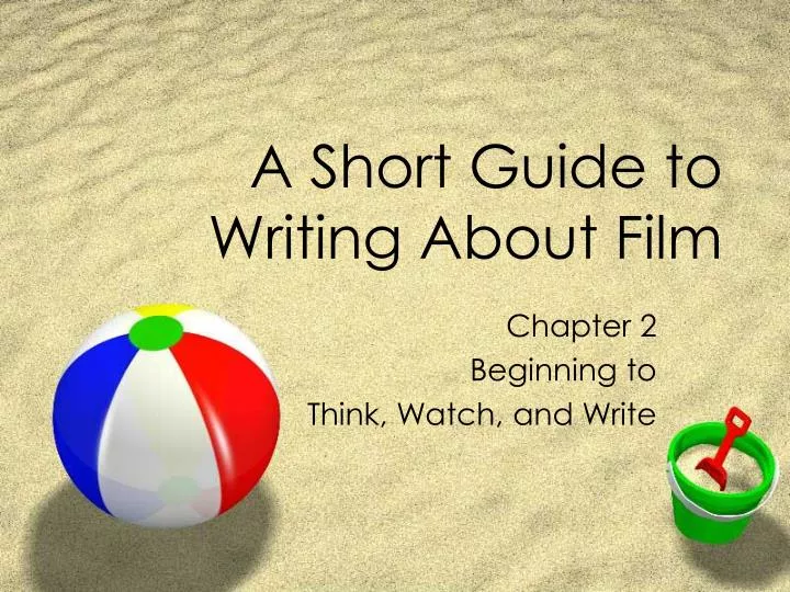 a short guide to writing about film n.