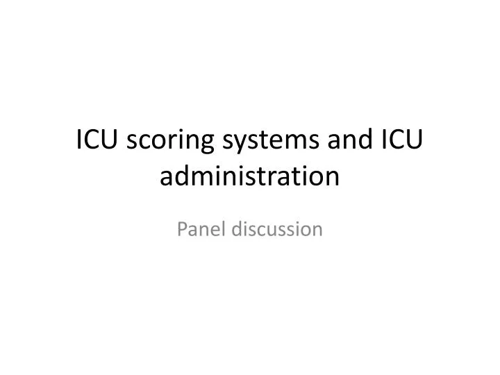 icu scoring systems and icu administration n.
