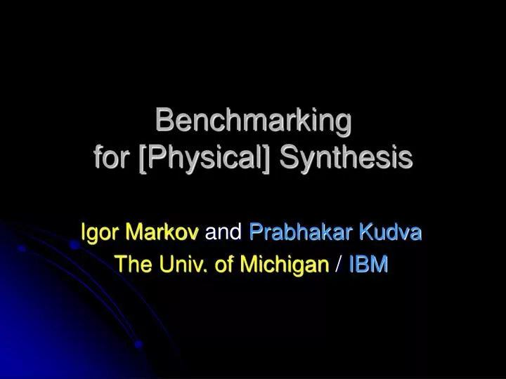 benchmarking for physical synthesis n.
