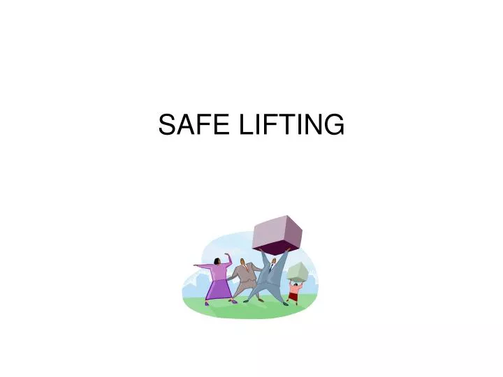 safe lifting n.