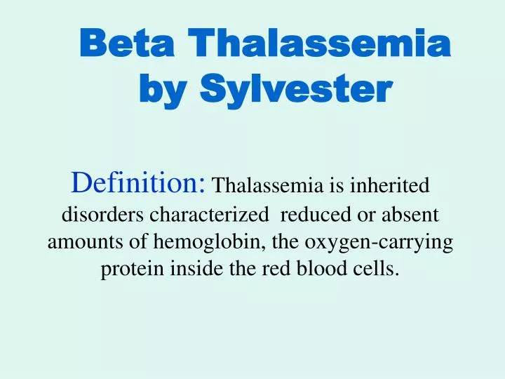 beta thalassemia by sylvester n.