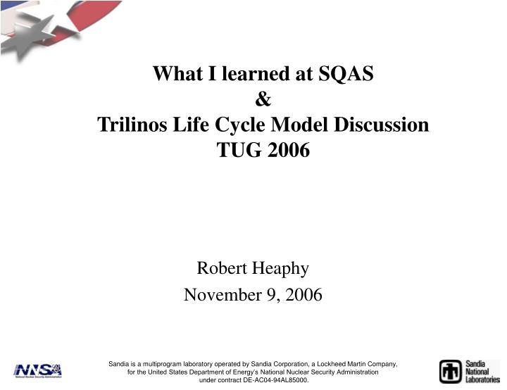 what i learned at sqas trilinos life cycle model discussion tug 2006 n.