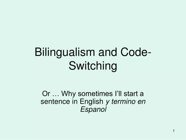 bilingualism and code switching n.