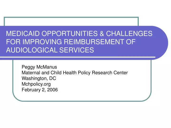 medicaid opportunities challenges for improving reimbursement of audiological services n.