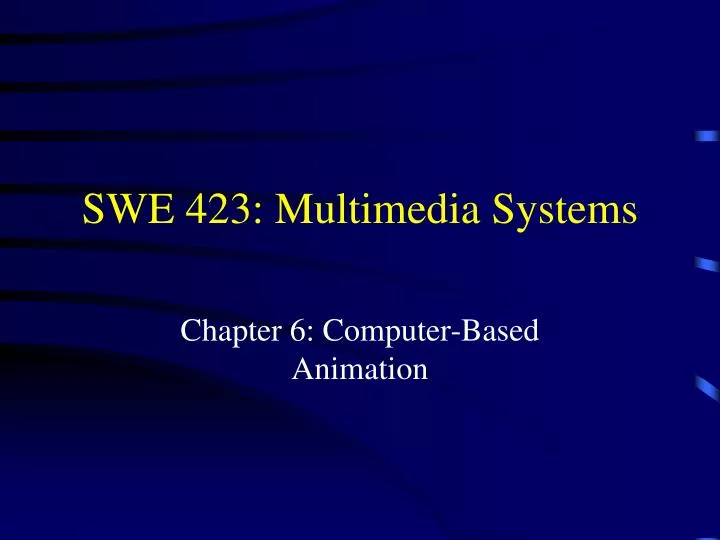 swe 423 multimedia systems n.