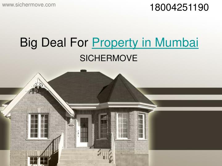 big deal for property in mumbai n.