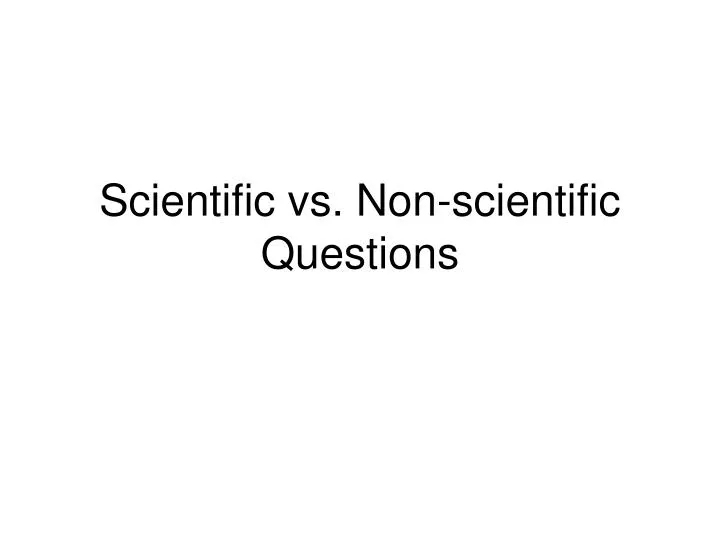 scientific vs non scientific questions n.