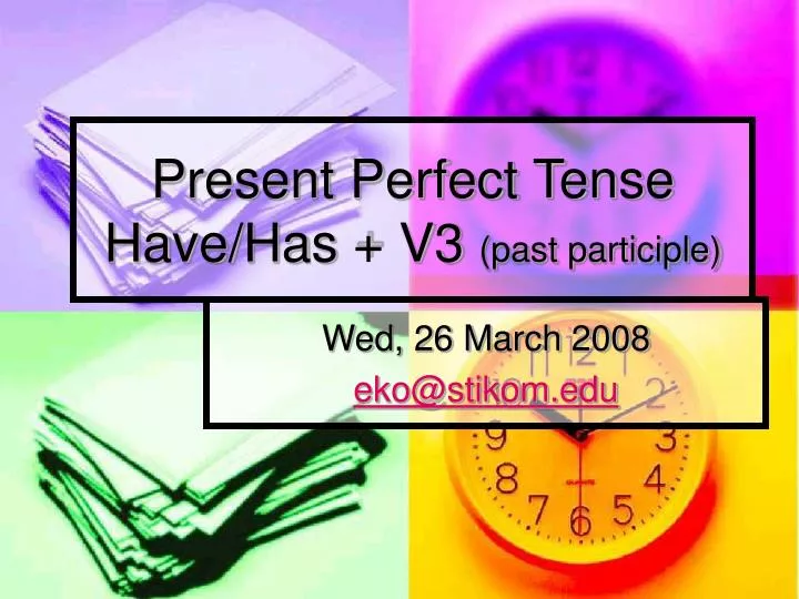 present perfect tense have has v3 past participle n.