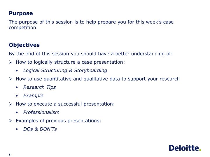 the purpose of this session is to help prepare you for this weeks case competition