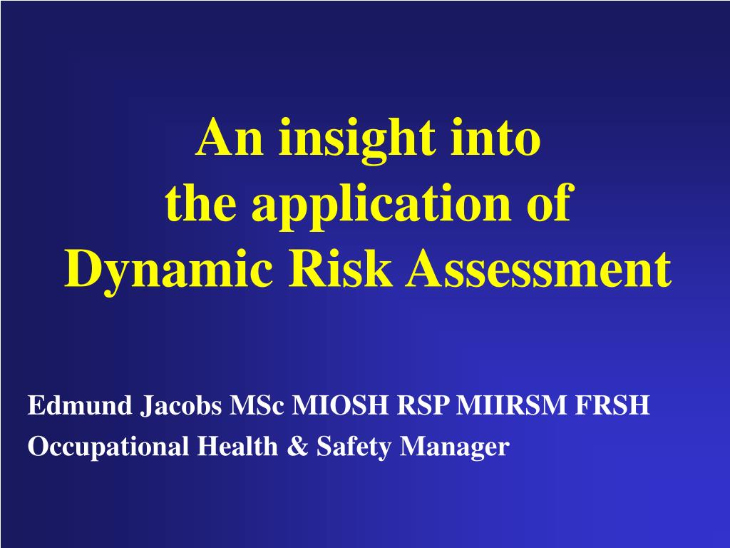 PPT - An insight into the application of Dynamic Risk Assessment